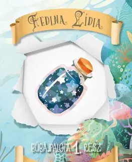 Rozprávky Bűbájpalota 1: Az elixír - Lídia Fedina