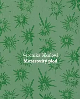 Slovenská beletria Mezerovitý plod - Veronika Šikulová