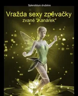 Detektívky, trilery, horory Vražda sexy zpěvačky zvané "Kanárek" - S. S. Van Dine