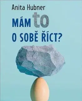Psychológia, etika Mám to o sobě říct? - Anita Hubner
