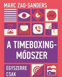 Rozvoj osobnosti A Timeboxing-módszer - Marc Zao-Sanders,Imre Eszter