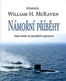 Vojnová literatúra - ostané Námořní příběhy - William H. McRaven