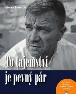 Rodičovstvo, rodina To tajemství je pevný pár - Marek Herman