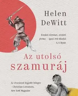 Beletria - ostatné Az utolsó szamuráj - Helen DeWitt