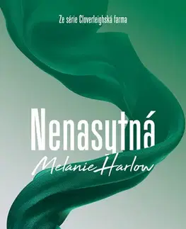Erotická beletria Nenasytná - Melanie Harlow