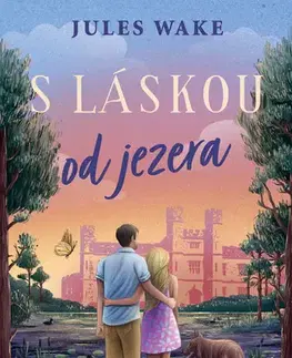 Romantická beletria S láskou od jezera - Jules Wake