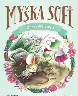 Rozprávky Myška Sofi 9: Obrovská stopa - Poppy Green,Barbora Juriková
