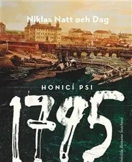 Detektívky, trilery, horory 1795. Honicí psi - Niklas Natt och Dag