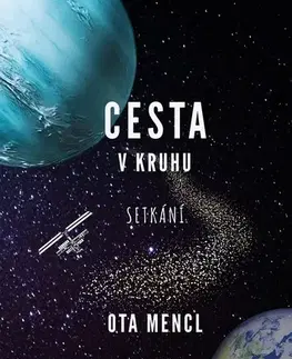 Sci-fi a fantasy Cesta v kruhu - Setkání - Ota Mencl