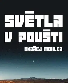 Sci-fi a fantasy Světla v poušti - Ondřej Mohler