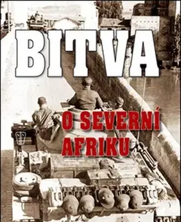 Vojnová literatúra - ostané Bitva o Severní Afriku - Strawson John
