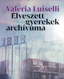 Svetová beletria Elveszett gyerekek archívuma - Valeria Luiselli