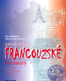 Učebnice a príručky Antologie francouzské literatury - Jitka Radimská,Marcela Horažďovská