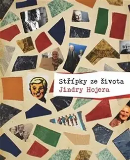 História Střípky ze života Jindry Hojera - Jindra Hojer
