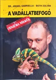 Biografie - ostatné A vadállatbefogó - Both Zoltán,Gabriella Jekkel