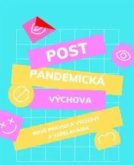 Rodičovstvo, rodina Postpandemická výchova - Henrieta Holúbeková