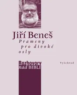 Fejtóny, rozhovory, reportáže Prameny pro divoké osly - Jiří Beneš a Petr Vaďura