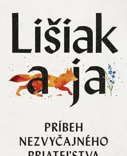 Svetová beletria Lišiak a ja: Príbeh nezvyčajného priateľstva - Catherine Raven,Vladislav Gális