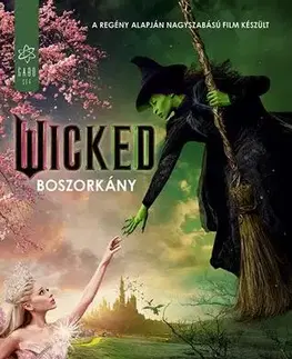Sci-fi a fantasy Wicked - Boszorkány - Gregory Maguire,Zoltán Pék