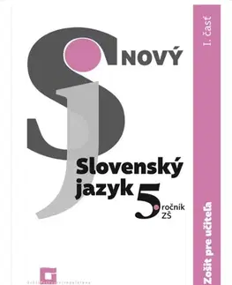 Slovenský jazyk Nový Slovenský jazyk pre 5. ročník ZŠ – 1. časť (Zošit pre učiteľa) - Jarmila Krajčovičová