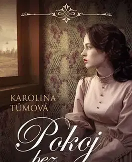 Historické romány Pokoj bez dveří - Karolína Tůmová