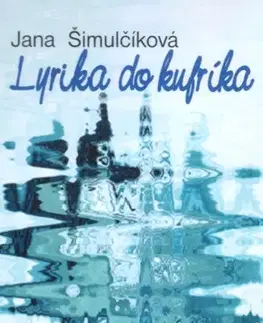 Slovenská poézia Lyrika do kufríka - Jana Šimulčíková