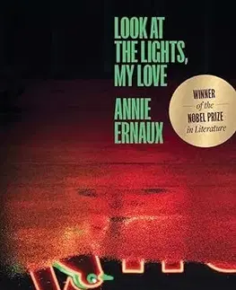 Literatúra Look at the Lights, My Love - Annie Ernaux