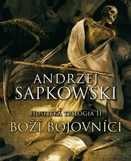 Historické romány Husitská trilógia 2: Boží bojovníci - Andrzej Sapkowski,Karol Chmel