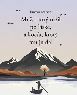 Svetová beletria Muž, ktorý túžil po láske, a kocúr, ktorý mu ju dal - Thomas Leoncini
