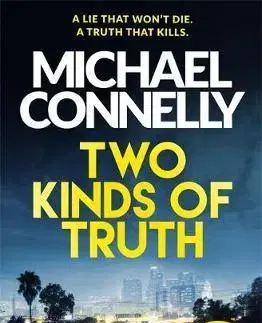 Cudzojazyčná literatúra Two Kinds of Truth - Michael Connelly