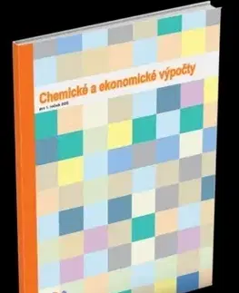 Učebnice pre SŠ - ostatné Chemické a ekonomické výpočty pre 1.ročník SOŠ - Kolektív autorov