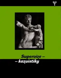 Psychológia, etika Supervize-kazuistiky - Kolektív autorov