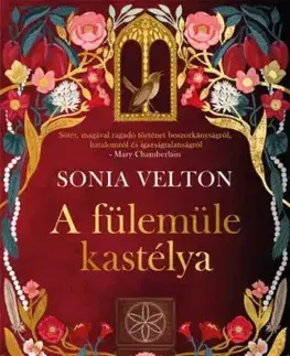 Historické romány A fülemüle kastélya - Sonia Velton
