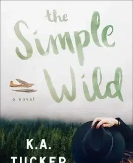 Romantická beletria The Simple Wild - K.A. Tucker
