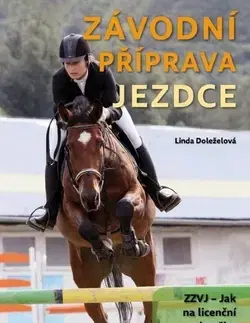 Šport - ostatné Závodní příprava jezdce - Linda Doleželová
