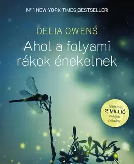 Detektívky, trilery, horory Ahol a folyami rákok énekelnek - Delia Owens