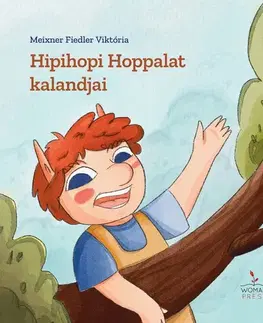 Rozprávky Hipihopi Hoppalat kalandjai - Viktória Meixner Fiedler