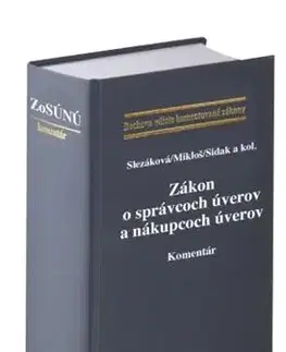 Právo - ostatné Zákon o správcoch úverov a nákupcoch úverov - Komentár - Andrea Slezáková,Peter Mikloš,Mikuláš Sidak