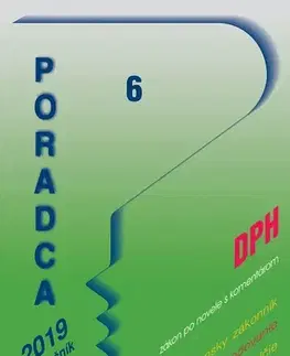 Dane, účtovníctvo Poradca 6 2019 - Zákon o dani z pridanej hodnoty – úplné znenie po novele s komentárom (DPH 2019 s komentárom) - Kolektív autorov