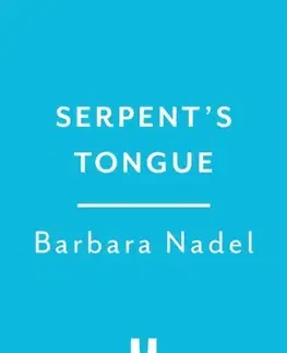 Detektívky, trilery, horory Serpent's Tongue (Ikmen Mystery 28) - Barbara Nadel