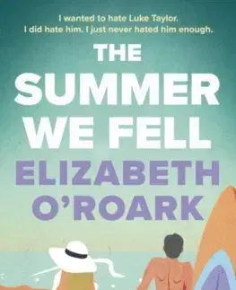 Romantická beletria The Summer We Fell - Elizabeth O´Roark