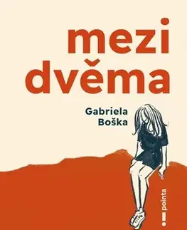 Romantická beletria Mezi dvěma - Gabriela Boška