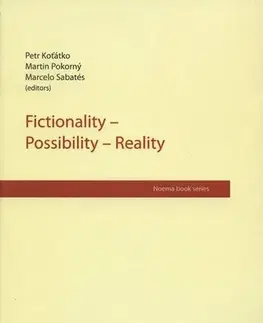 Filozofia Fictionality - Possibility - Reality - Petr Koťátko