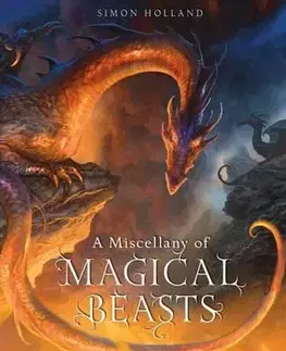 V cudzom jazyku A Miscellany Of Magical Beasts - Simon Holland