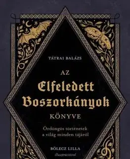Mágia a okultizmus Az elfeledett boszorkányok könyve - Tátrai Balázs