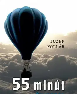 Biografie - ostatné 55 minút medzi životom a smrťou - Jozef Kollár