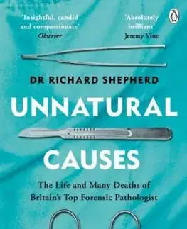 Medicína - ostatné Unnatural Causes - Richard Shepherd