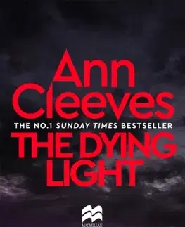Detektívky, trilery, horory The Dying Light - Ann Cleeves