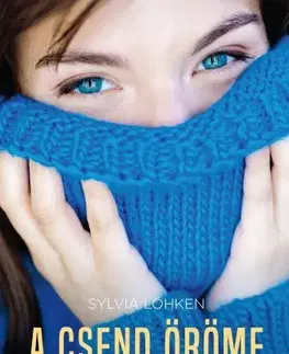 Psychológia, etika A csend öröme - Sylvia Lökhen