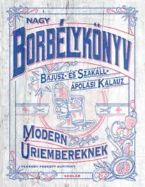 Krása, móda, kozmetika Nagy borbélykönyv modern úriembereknek - Captain Fawcett Limited